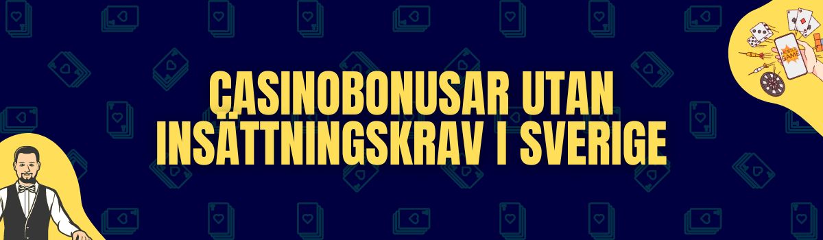 Hitta de bästa casinobonusarna utan insättning och bonuskoder utan insättning i Sverige